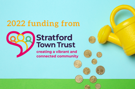 2022 Funding from Sratford Town Trust